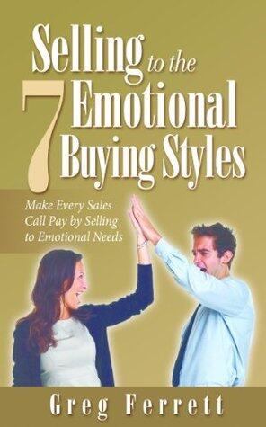 Selling to the Seven Emotional Buying Styles