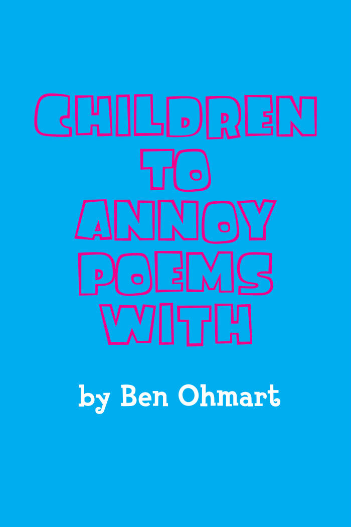 Children To Annoy Poems With