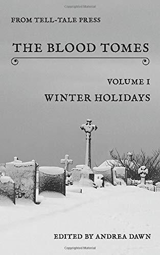The Blood Tomes Volume 1: Winter Holidays