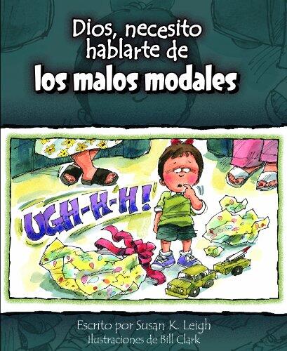 Dios, necesito hablarte de... Los Malos Modales