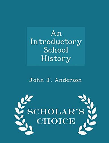 An Introductory School History (Scholar's Choice Edition)