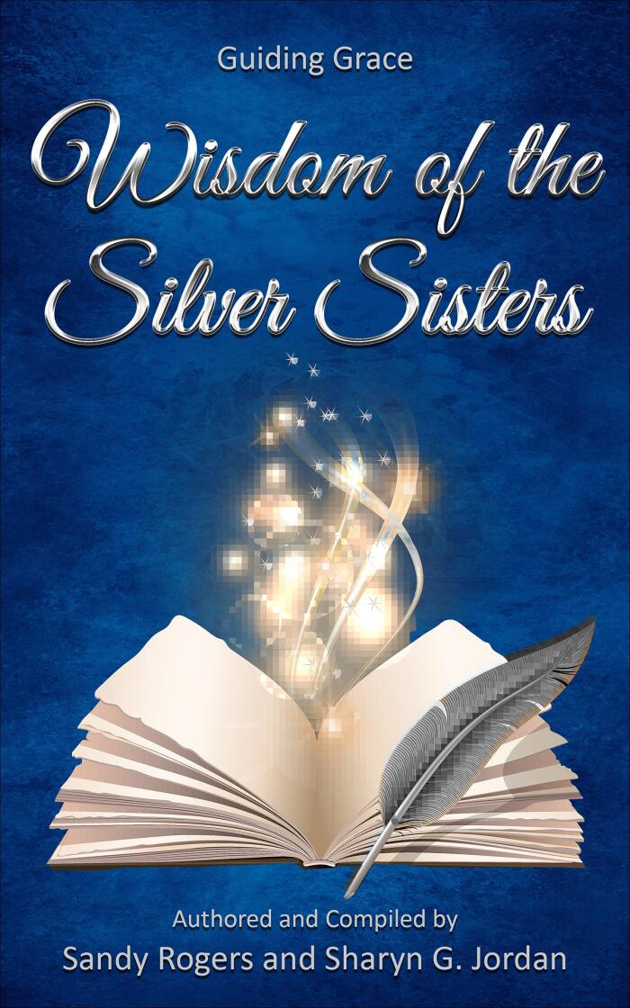 Wisdom of the Silver Sisters: Guiding Grace
