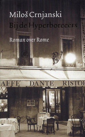 Bij de Hyperboreeërs: Roman over Rome