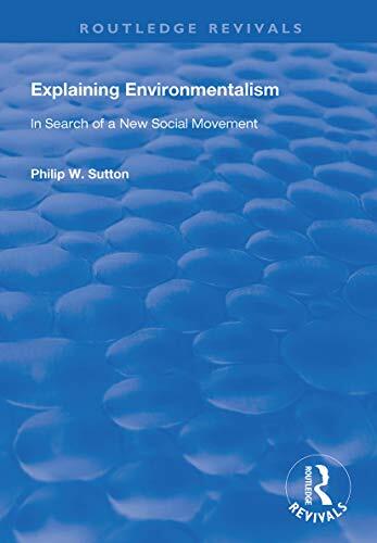 Explaining Environmentalism: In Search of a New Social Movement