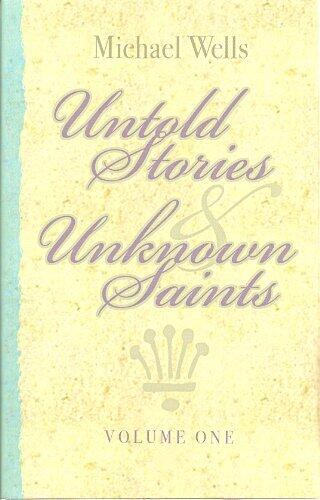 Untold Stories & Unknown Saints
