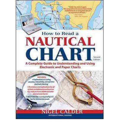 How to Read a Nautical Chart: (Includes All of Chart No1): A Complete Guide to Using and Understanding Electronic and Paper Charts (Paperback) - Common