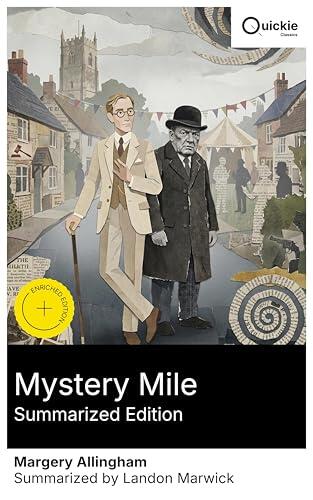 Mystery Mile (Summarized Edition): Enriched edition. A Golden Age remote English village puzzle of a mysterious stranger, classic detection, and suspenseful twists for fans of vintage crime fiction