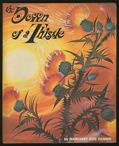 The Down of a Thistle: Selected Poems, Prose Poems, and Songs