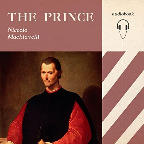 The Prince by Nicolo Machiavelli [Annotated]