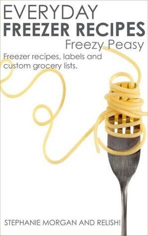 Everyday Freezer Recipes: Freezy Peasy