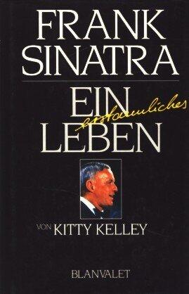 Frank Sinatra - Ein erstaunliches Leben