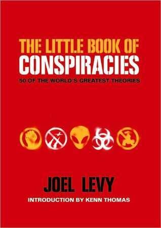 The Little Book of Conspiracies: 50 of the World's Greatest Theories