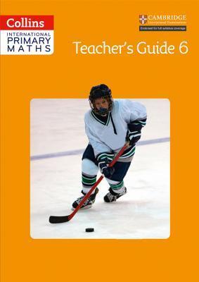 Collins International Primary Maths - Teacher's Guide 6