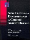 New Trends & Developments in Carotid Artery Disease