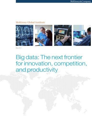 Big data: The next frontier for innovation, competition, and productivity