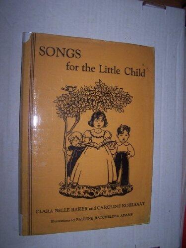 SONGS FOR THE LITTLE CHILD
