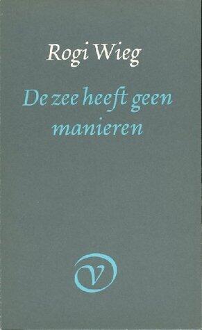 De zee heeft geen manieren
