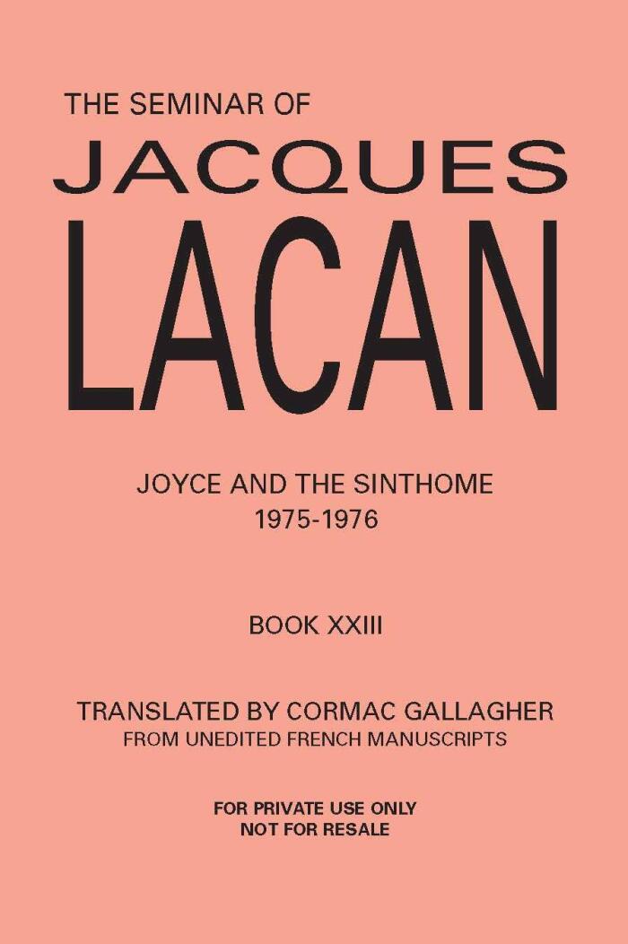 The Seminar of Jacques Lacan, Book XXIII: Joyce and the Sinthome, 1975-1976
