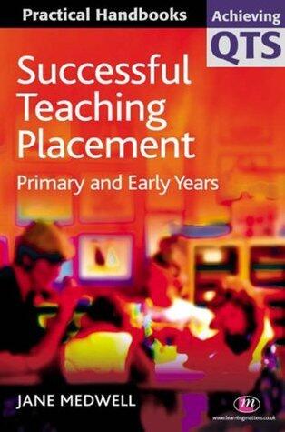 Successful Teaching Placement: Primary and Early Years