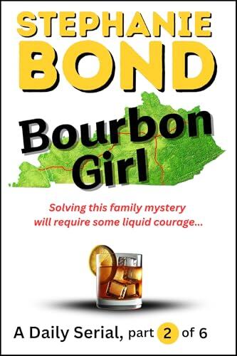 BOURBON GIRL: part 2 of 6
