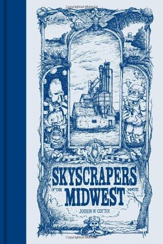 By Joshua Cotter Skyscrapers Of The Midwest (1st First Edition) [Hardcover]