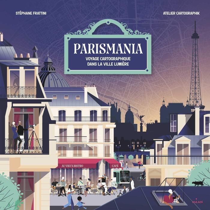 Parismania: Tours et détours à travers la ville lumière