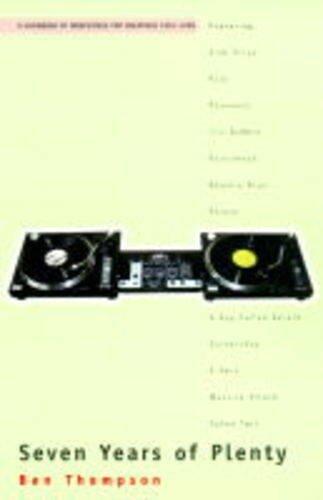 Seven Years of Plenty: A Handbook of Irrefutable Pop Greatness 1991-1998