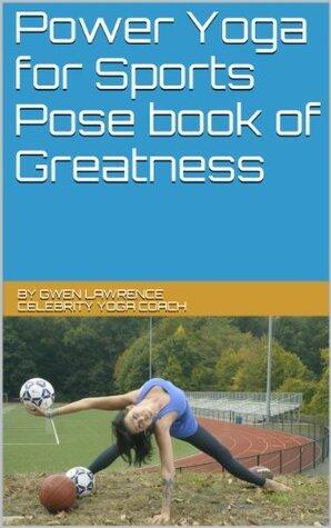 Power Yoga for Sports Pose book of Greatness