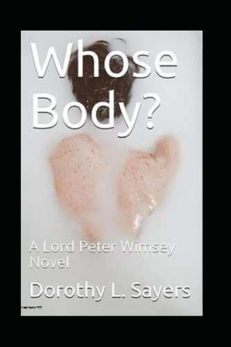 Whose Body? A Lord Peter Wimsey Novel Annotated