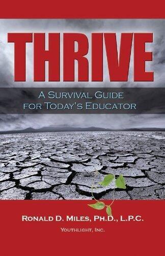 Thrive: A Survival Guide for Today's Educator