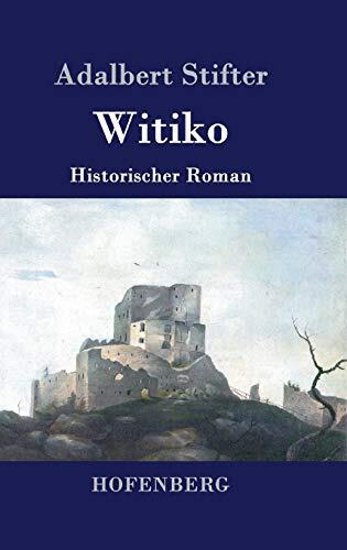 Witiko: Historischer Roman