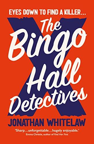 The Bingo Hall Detectives: The Hilarious Debut Crime Novel