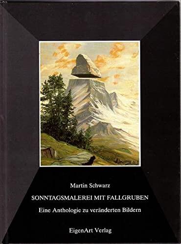 Sonntagsmalerei mit Fallgruben: Eine Anthologie zu veränderten Bildern
