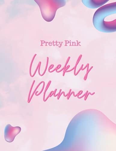 Pretty Pink Weekly Planner: Plan for Every Day of the Year