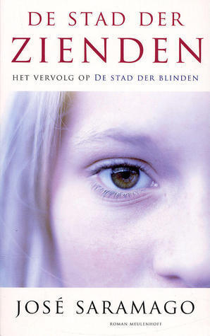 De stad der zienden: het vervolg op de stad der blinden
