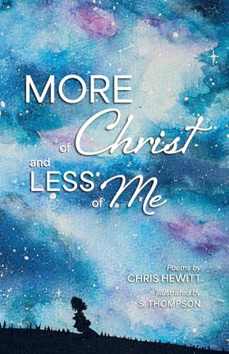 More of Christ, Less of Me
