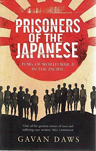 Prisoners of the Japanese: POWs of World War II in the Pacific