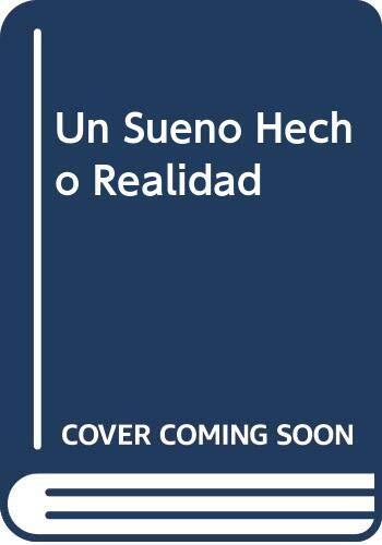 Un Sueno Hecho Realidad