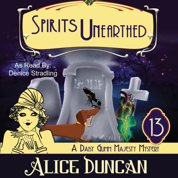 Spirits Unearthed: A Daisy Gumm Majesty Mystery, Book 13