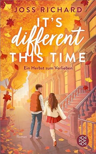 It's Different This Time: Ein Herbst zum Verlieben | Die perfekte Lektüre für den ultimativen "Herbst in New York"-Vibe