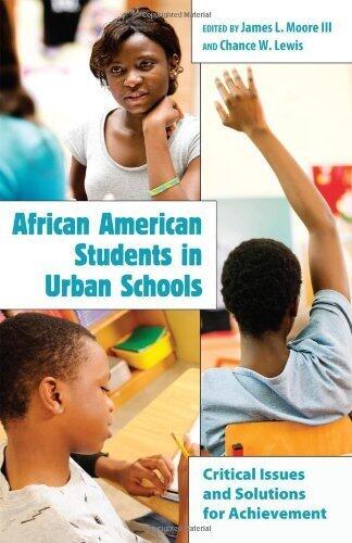 African American Students in Urban Schools: Critical Issues and Solutions for Achievement (Educational Psychology)