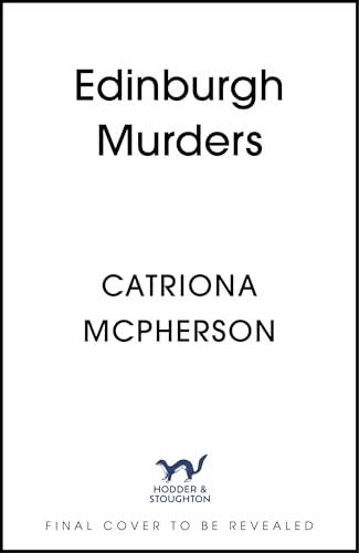 The Edinburgh Murders: A dark tour-de-force by bestselling historical crime fiction queen