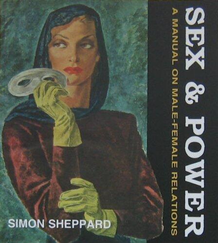 Sex & Power: A Manual on Male-Female Relations