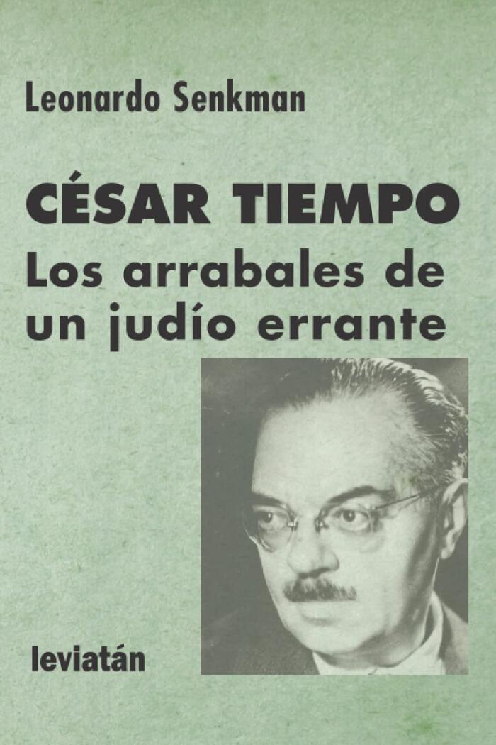 César Tiempo: Los arrabales de un judío errante