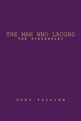 The Man Who Laughs: The Screenplay