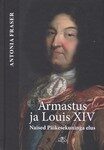 Armastus ja Louis XIV. Naised Päikesekuninga elus