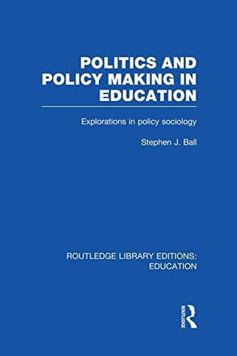 Politics and Policy Making in Education: Explorations in Sociology