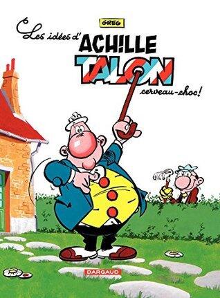 Achille Talon - Tome 1 - Idées d'Achille Talon, cerveau choc (Les)