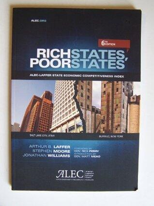 Rich States, Poor States ~ ALEC-LAFFER State Economic Competitiveness Index