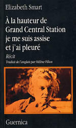 À la hauteur de Grand Central Station je me suis assise et j'ai pleuré